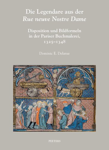 ﻿افسانه ها از «خیابان نوو نوستردام»: «تصویر» و فرمول تصویری در تذهیب پاریس، 1325-1348 (مجموعه دستنوشته های روشن، 23) (نسخه آلمانی)