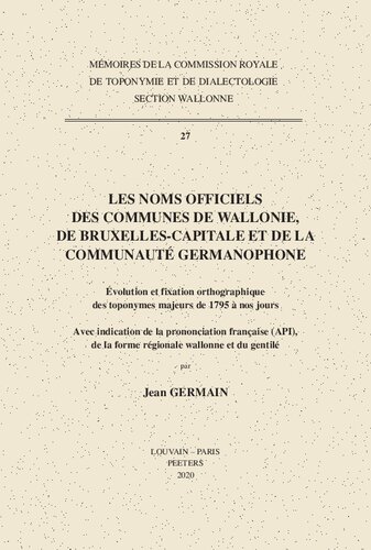 ﻿نام های رسمی شهرداری های والونیا، بروکسل-پایتخت و جامعه آلمانی زبان: تکامل و تثبیت املای ... بخش والون، 27) (نسخه فرانسوی)