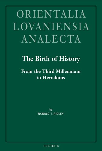 ﻿تولد تاریخ: از هزاره سوم تا هرودوتوس (Orientalia Lovaniensia Analecta، 311)