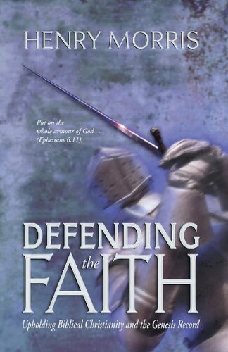 ﻿دفاع از ایمان: حمایت از مسیحیت کتاب مقدس و سابقه پیدایش