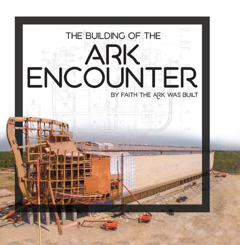 ﻿Building of the Ark Encounter, The