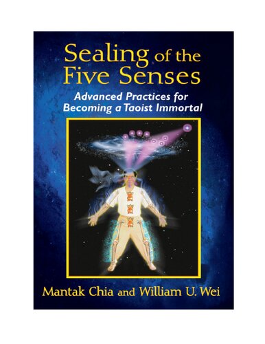 ﻿مهر حواس پنج گانه. شیوه های پیشرفته برای تبدیل شدن به یک جاودانه تائوئیست
