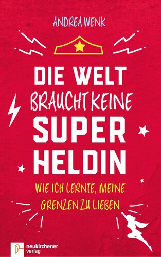 ﻿جهان به ابرقهرمان نیاز ندارد: چگونه یاد گرفتم که محدودیت هایم را دوست داشته باشم