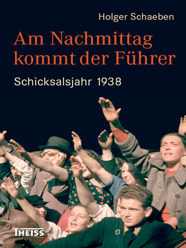 ﻿بعد از ظهر رهبر می آید: سرنوشت سال 1938