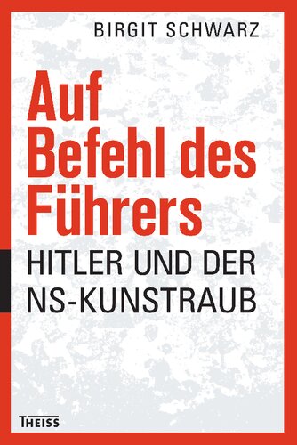 ﻿به دستور پیشوا: هیتلر و دزدی هنر نازی