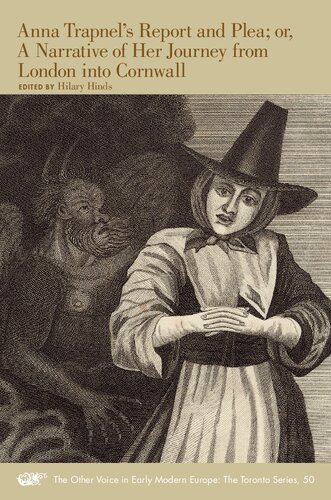 ﻿گزارش و درخواست آنا تراپنل؛ یا، روایتی از سفر او از لندن به کورنوال (جلد 50) (صدای دیگر در اروپای مدرن اولیه: سری تورنتو)