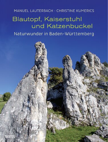 ﻿Blautopf ، Kaiserstuhl و Katzenbuckel: Wonder Natural در بادن-ورتمبرگ