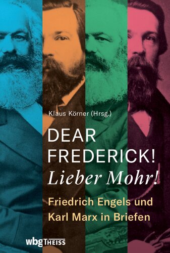 ﻿فردریک عزیز! مور عزیز!: فردریش انگلس و کارل مارکس در نامه ها