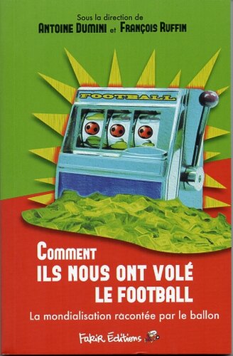 ﻿چگونه آنها فوتبال را به ما دزدیدند