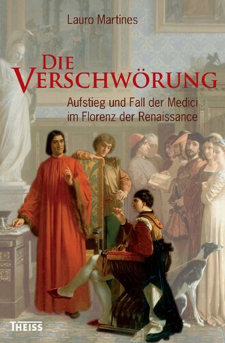 ﻿توطئه: ظهور و سقوط مدیچی ها در فلورانس رنسانس