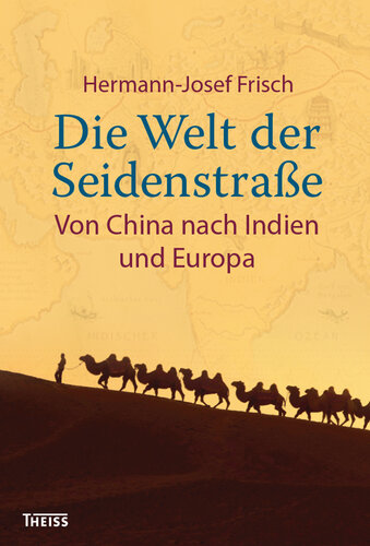 ﻿دنیای جاده ابریشم: از چین از طریق هند به اروپا