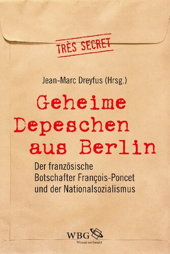 ﻿اعزام های محرمانه از برلین: سفیر فرانسه فرانسوا پونسه و ناسیونال سوسیالیسم