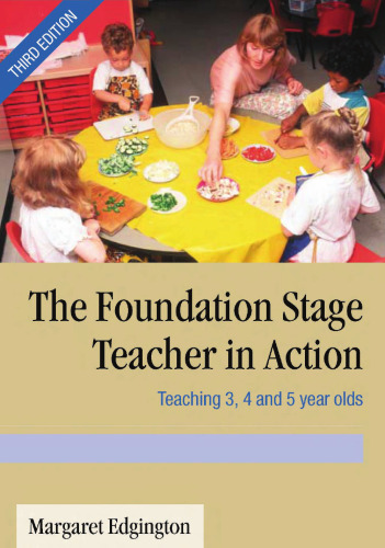 ﻿The Foundation Stage Teacher in Action: آموزش به کودکان 3، 4 و 5 ساله