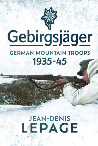 ﻿Gebirgsjäger: سربازان کوهستانی آلمانی ، 1935-1945
