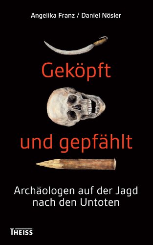 ﻿سر بریده و چوبه دار: باستان شناسان در حال شکار مردگان هستند