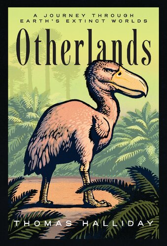 ﻿سرزمین های دیگر. سفری در میان جهان های منقرض شده زمین