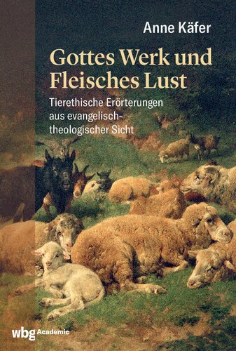 ﻿کار خدا و خواسته های جسمانی: بحث های اخلاقی حیوانات از دیدگاه الهیات پروتستان