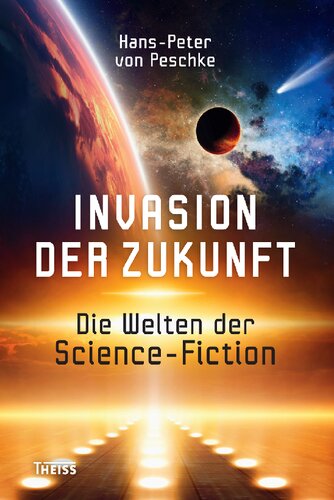 Invasion der Zukunft: Die Welten der Science-Fiction