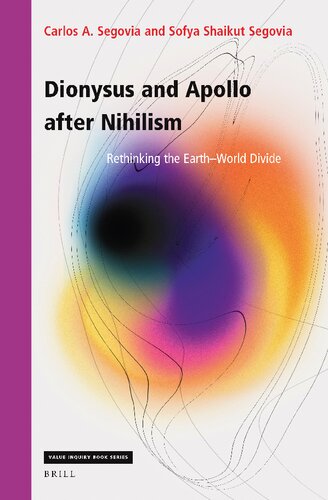 ﻿دیونیزوس و آپولو پس از نیهیلیسم: بازاندیشی زمین-شکاف جهان (کتاب بررسی ارزش، 384)