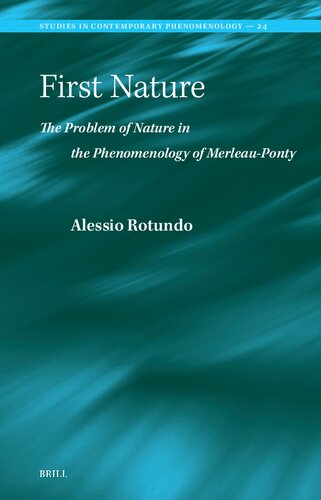 ﻿طبیعت اول: مسئله طبیعت در پدیدارشناسی مرلوپونتی (مطالعاتی در پدیدارشناسی معاصر، 24)