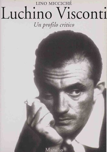 ﻿Luchino Visconti. یک پروفایل بحرانی