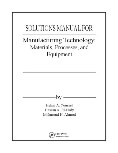 ﻿فناوری ساخت: مواد، فرآیندها و تجهیزات (راه حل ها، راهنمای راه حل مربی) ویرایش اول