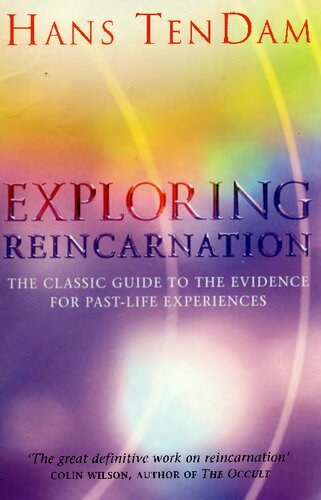 ﻿کاوش در تناسخ راهنمای کلاسیک برای شواهد تجربیات زندگی گذشته