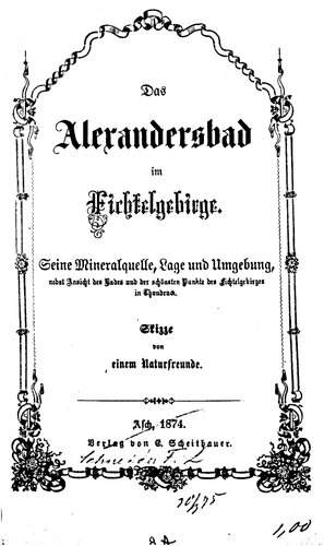 ﻿الکساندرزباد در Fichtelgebirge. چشمه آب معدنی، موقعیت و محیط اطراف آن، از جمله منظره ای از استخر و زیباترین نقاط Fichtelgebirge.