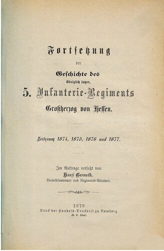 ﻿ادامه تاریخ هنگ 5 پیاده نظام سلطنتی باواریا دوک بزرگ هسن / دوره 1874، 1875، 1876 و 1877