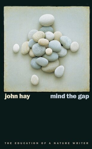 ﻿Mind The Gap: The Education Of A Nature Writer (مجموعه هنرهای محیطی و علوم انسانی)