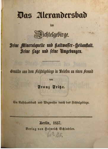 ﻿الکساندرزباد در Fichtelgebirge. چشمه آب معدنی و آسایشگاه آب سرد آن. مکان و محیط اطراف آن - نقاشی هایی از Fichtelgebirge در نامه هایی به یک دوست