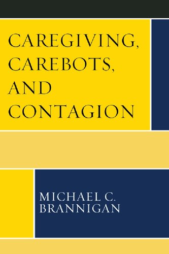 ﻿مراقبت، ربات‌ها و سرایت (اخلاق زیستی انقلابی)