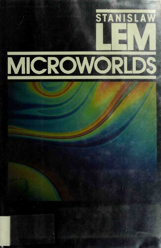 ﻿Microworlds: نوشته‌هایی درباره علمی تخیلی و فانتزی