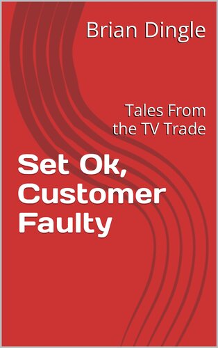 ﻿تنظیم Ok, Customer Faulty: Tales From the TV Trade