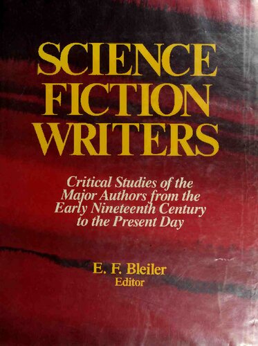 ﻿نویسندگان علمی تخیلی: مطالعات انتقادی نویسندگان اصلی از اوایل قرن نوزدهم تا امروز