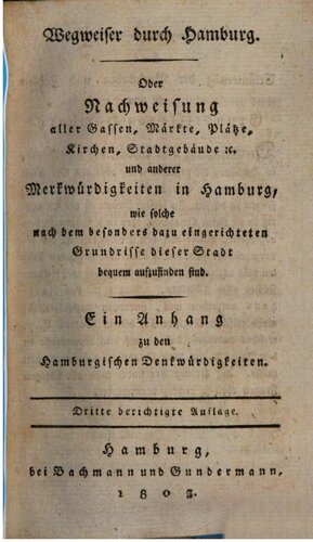 ﻿تابلوی راهنما از طریق هامبورگ. یا شواهدی از تمام کوچه‌ها، بازارها، میادین، کلیساها، ساختمان‌های شهر و غیره و سایر موارد عجیب در هامبورگ
