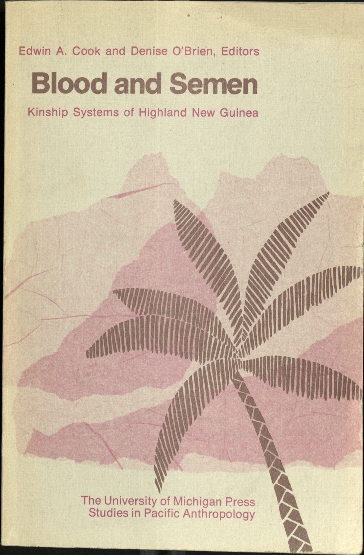 ﻿خون و منی: سیستم های خویشاوندی هایلند گینه نو (مطالعات در انسان شناسی اقیانوس آرام)