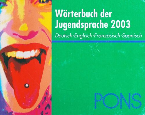﻿PONS Dictionary of Youth Language 2003: آلمانی-انگلیسی-فرانسوی-اسپانیایی