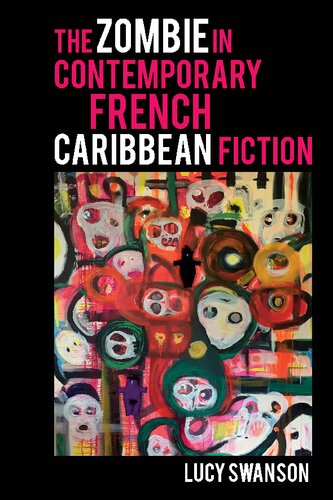﻿زامبی در داستان‌های کارائیب معاصر فرانسه (LUP فرهنگ‌های فرانسه و فرانسه معاصر)