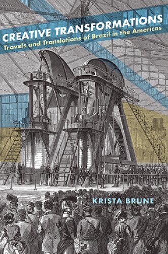 ﻿تحولات خلاقانه: سفرها و ترجمه های برزیل در قاره آمریکا (سریال SUNY در آمریکای لاتین و اندیشه و فرهنگ ایبری)