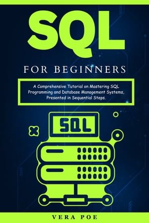 ﻿SQL برای مبتدیان آموزش جامع تسلط بر برنامه نویسی SQL و سیستم های مدیریت پایگاه داده
