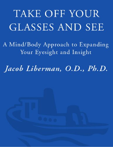 ﻿عینک خود را بردارید و ببینید: رویکرد ذهن/بدن برای گسترش بینایی و بینش