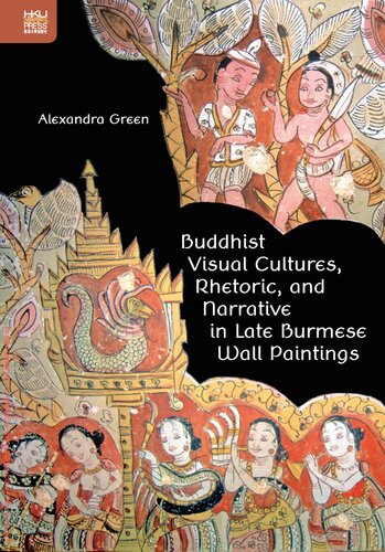 ﻿فرهنگ های بصری بودایی، بلاغت و روایت در نقاشی های دیواری برمه متاخر