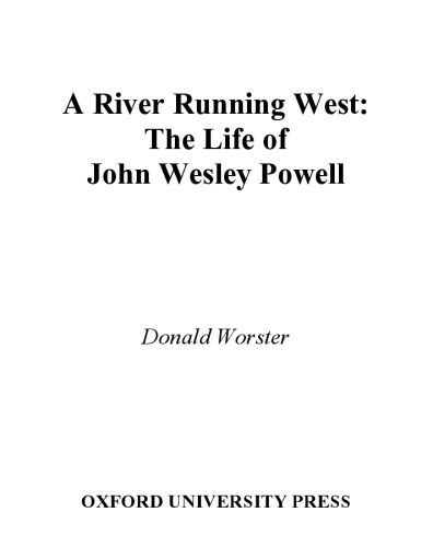 ﻿رودخانه ای که به سمت غرب روان است: زندگی جان وسلی پاول