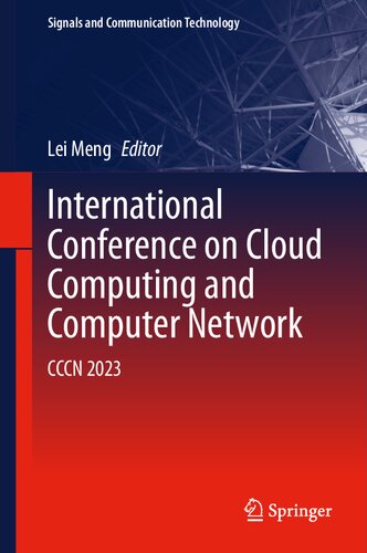 ﻿کنفرانس بین المللی رایانش ابری و شبکه های کامپیوتری: CCCN 2023 (سیگنال ها و فناوری ارتباطات)