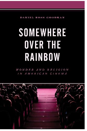 ﻿جایی بر فراز رنگین کمان: شگفتی و دین در سینمای آمریکا