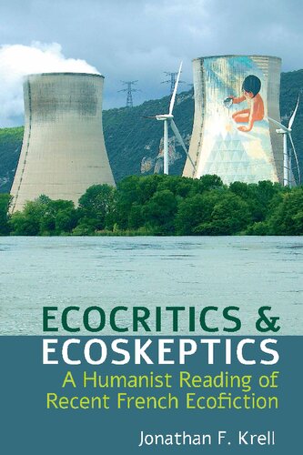 ﻿اکوکریتیک ها و اکوسکپتیک ها: خوانشی انسان گرایانه از بوم نویسی اخیر فرانسوی