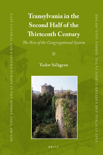 ﻿ترانسیلوانیا در نیمه دوم قرن سیزدهم: ظهور سیستم جماعت (اروپا شرقی مرکزی و شرقی در قرون وسطی 450-1450، 37)