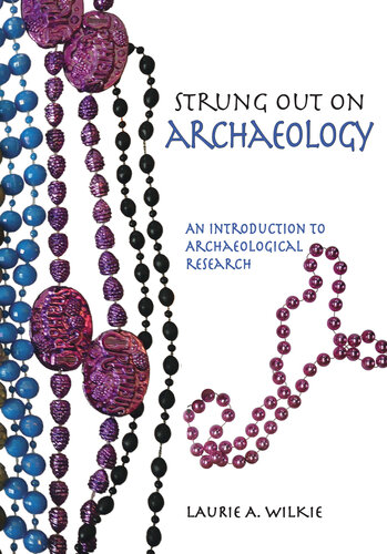 ﻿Strung Out on Archaeology: مقدمه ای بر تحقیقات باستان شناسی