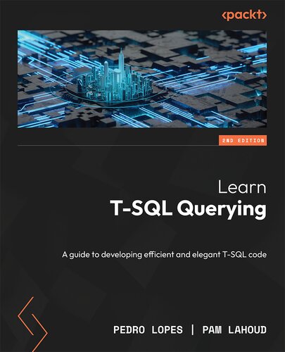 ﻿یادگیری T-SQL Querying - ویرایش دوم: راهنمای توسعه کد T-SQL کارآمد و زیبا